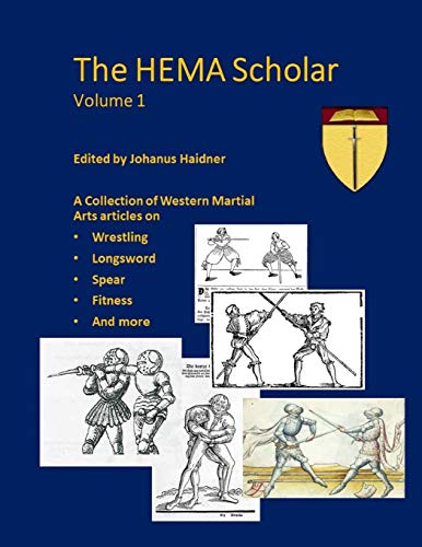 Stock image for The HEMA Scholar: A Collection of Western Martial Arts Articles for sale by GF Books, Inc.