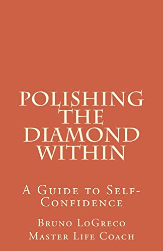 Stock image for Polishing The Diamond Within: A Guide to Self-Confidence for sale by THE SAINT BOOKSTORE