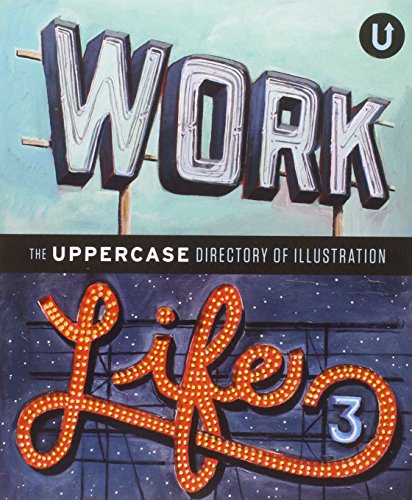 Imagen de archivo de Work Life 3: The Uppercase Directory of Illustration21 a la venta por HPB-Red