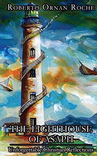 9780987901118: The Lighthouse of Asaph: Unforgettable Christian Reflections