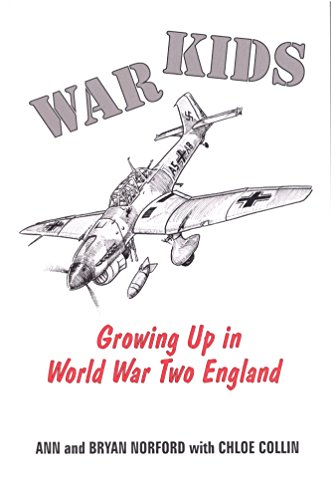 Stock image for War Kids:: Growing Up in World War Two England for sale by GF Books, Inc.