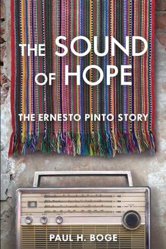 Stock image for The Sound of Hope: The Ernesto Pinto Story for sale by Regent College Bookstore