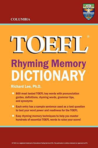 Columbia TOEFL Rhyming Memory Dictionary (9780987977816) by Lee Ph.D., Richard