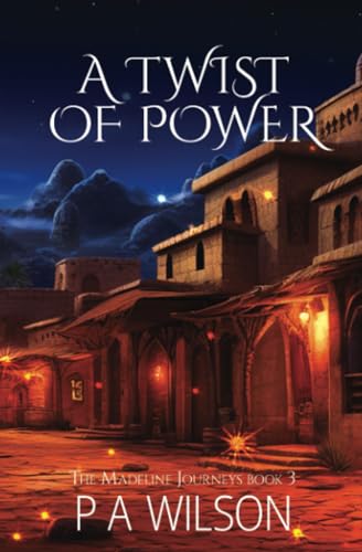 9780988030961: A Twist of Power: book three of The Madeline Journeys