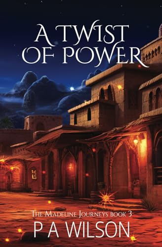 9780988030961: A Twist of Power: book three of The Madeline Journeys