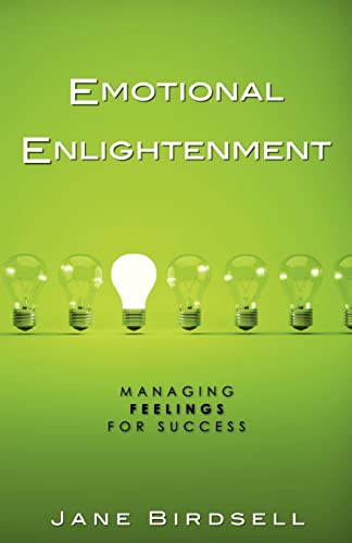 Stock image for Emotional Enlightenment: Managing Feelings for Success for sale by SecondSale