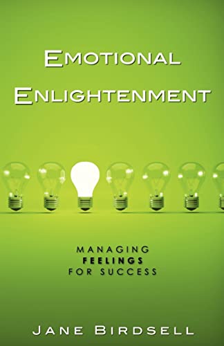 9780988032606: Emotional Enlightenment: Managing Feelings for Success