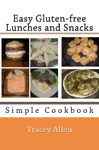 Easy Gluten-free Lunches and Snacks: Simple Cookbook (9780988033368) by Allen, Tracey