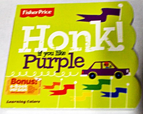 Beispielbild fr Honk If You Like Purple (Fisher-Price) zum Verkauf von Better World Books