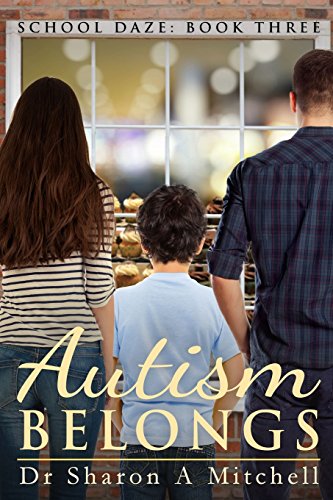 Stock image for Autism Belongs: Book Three of the School Daze Series (Volume 3) for sale by Better World Books