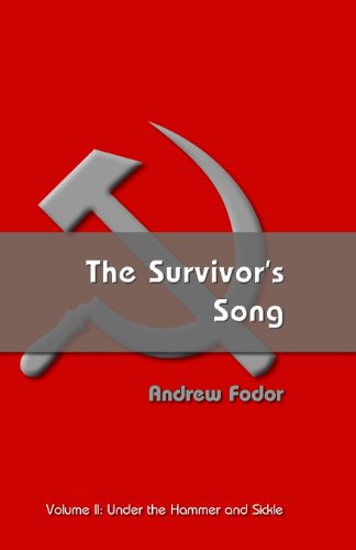 9780988060463: The Survivor's Song: Under the hammer and sickle - Budapest to Montreal