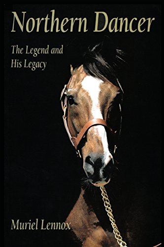 Stock image for Northern Dancer: The Legend and His Legacy for sale by ThriftBooks-Atlanta