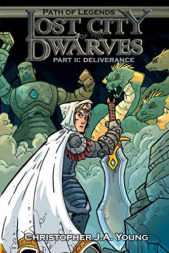 Stock image for Lost City of the Dwarves II: Part 2: Deliverance (Path of Legends) for sale by Book Deals