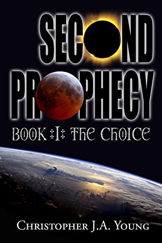 Stock image for Second Prophecy: Book 1: The Choice for sale by THE SAINT BOOKSTORE