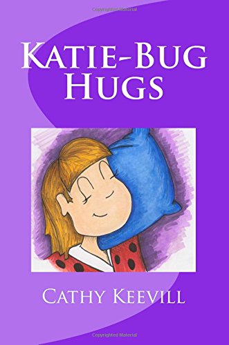 Stock image for Katie-Bug Hugs: Volume 1 (Katie-Bug's World) for sale by Revaluation Books