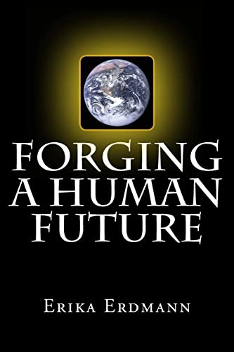 9780988129306: Forging a Human Future