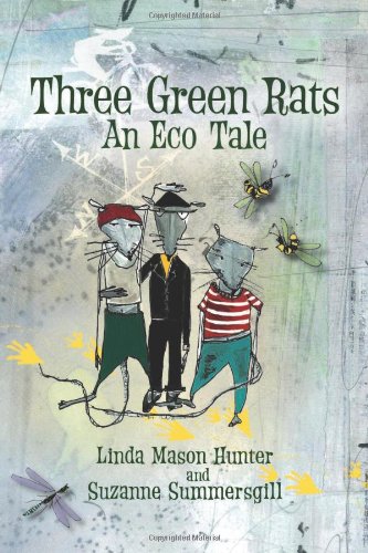 Beispielbild fr Three Green Rats; An Eco Tale zum Verkauf von Blue Vase Books