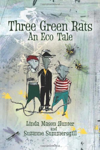 Stock image for Three Green Rats: An Eco Tale for sale by ThriftBooks-Dallas