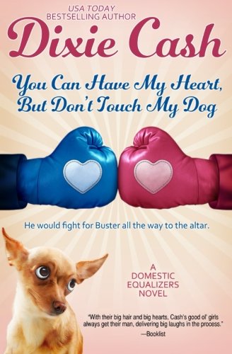 Beispielbild fr You Can Have My Heart, but Don't Touch My Dog zum Verkauf von ThriftBooks-Dallas