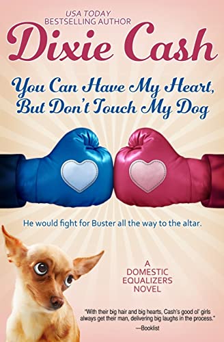 Stock image for You Can Have My Heart, but Don't Touch My Dog (The Domestic Equalizers) (Volume 8) for sale by SecondSale