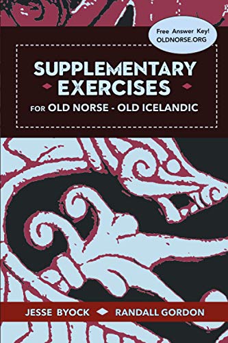 Stock image for Supplementary Exercises for Old Norse - Old Icelandic (Viking Language Old Norse Icelandic Series) for sale by Hafa Adai Books