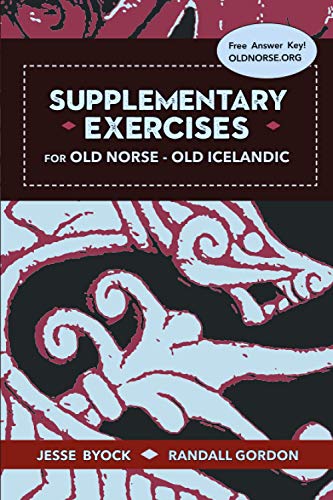 9780988176409: Supplementary Exercises for Old Norse - Old Icelandic (Viking Language Old Norse Icelandic Series)