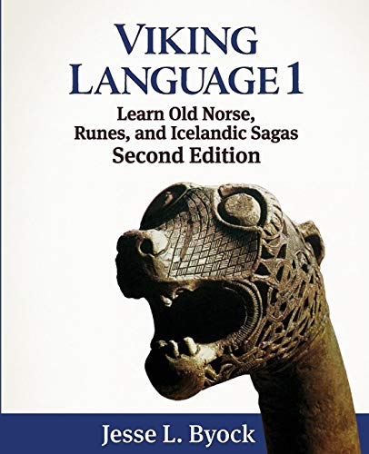 Beispielbild fr Viking Language 1: Learn Old Norse, Runes, and Icelandic Sagas (Viking Language Old Norse Icelandic Series) zum Verkauf von WorldofBooks