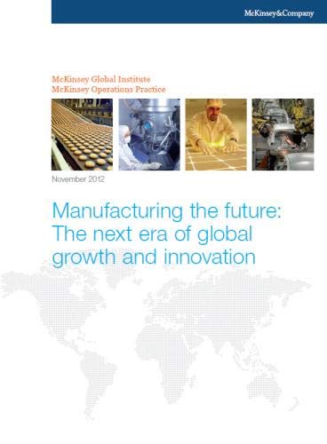 9780988176690: Manufacturing the future: The next era of global growth and innovation