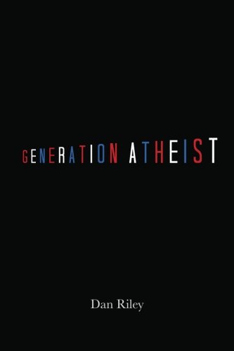 9780988179509: Generation Atheist