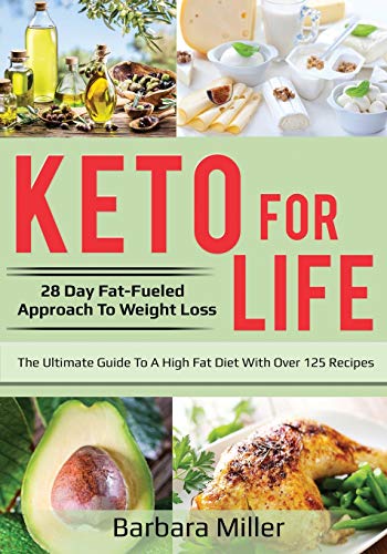 Beispielbild fr Keto for Life: 28 Day Fat-Fueled Approach to Weight Loss zum Verkauf von Books From California