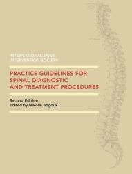 Stock image for Practice Guidelines for Spinal Diagnostic & Treatment Procedures 2nd Edition for sale by GF Books, Inc.