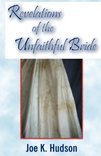 Imagen de archivo de Revelations of the Unfaithful Bride a la venta por Revaluation Books
