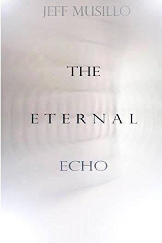 Beispielbild fr The Eternal Echo zum Verkauf von THE SAINT BOOKSTORE