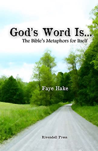 9780988220607: God's Word Is...: The Bible's Metaphors for Itself