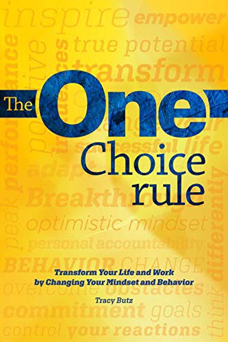 Beispielbild fr The One Choice Rule: Transform Your Life and Work by Changing Your Mindset and Behavior zum Verkauf von SecondSale