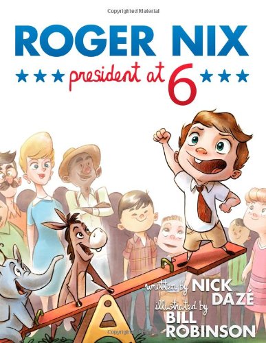 Stock image for Roger Nix, President at Six for sale by Better World Books