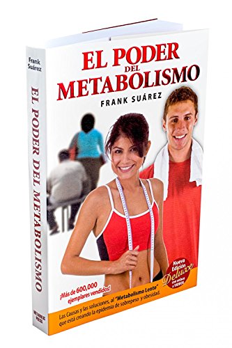 9780988221819: El Poder del Metabolismo - Edicin Deluxe con DVD - Sobre 500,000 Ejemplares Vendidos - Mas que una Dieta, un Estilo de Vida - Aprenda a Bajar de Peso Sin Pasar Hambre (Spanish Edition)