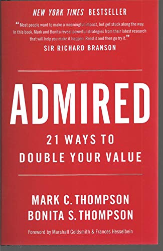 Beispielbild fr Admired : 21 Ways to Double Your Value zum Verkauf von Better World Books