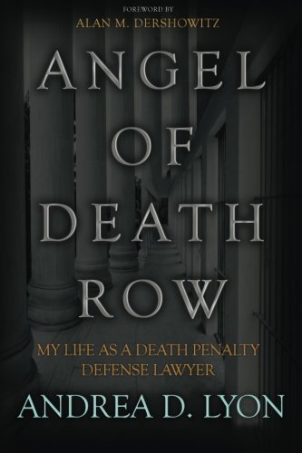 Beispielbild fr Angel of Death Row: My Life As A Death Penalty Defense Lawyer zum Verkauf von Wonder Book