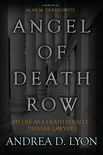 9780988225954: Angel of Death Row: My Life As A Death Penalty Defense Lawyer