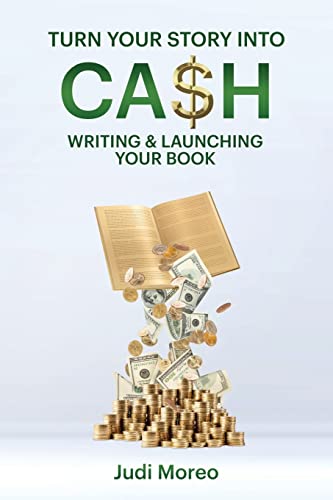 9780988230743: Turn Your Story Into Cash: Writing & Launching Your Book (Wakashan Languages Edition)