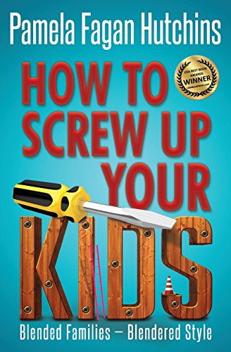 9780988234833: How to Screw Up Your Kids