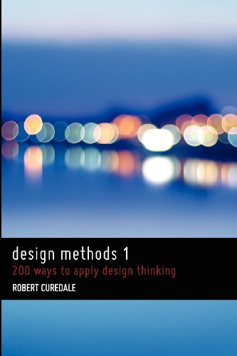 9780988236226: Design Methods 1: 200 Ways to Apply Design Thinking