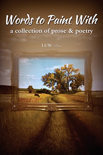 Stock image for Words to Paint With: a collection of prose & poetry for sale by GF Books, Inc.