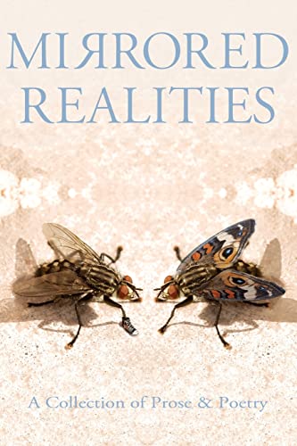 9780988236738: Mirrored Realities: A Collection of Prose & Poetry