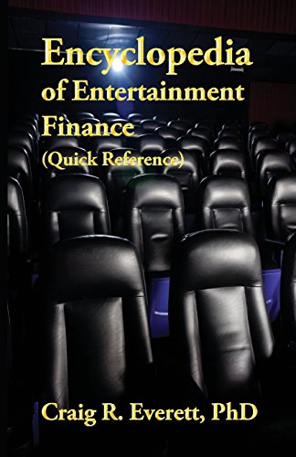 Imagen de archivo de Encyclopedia of Entertainment Finance (Quick Reference): Handy Guide to Financial Jargon in the Motion Picture Industry a la venta por SecondSale