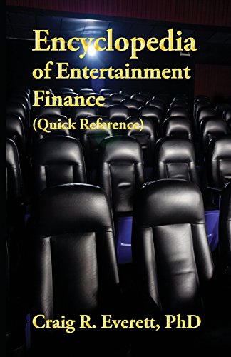 Stock image for Encyclopedia of Entertainment Finance (Quick Reference) : Handy Guide to Financial Jargon in the Motion Picture Industry for sale by Better World Books: West