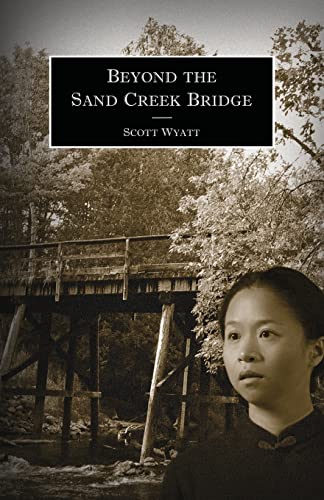 Beispielbild fr Beyond the Sand Creek Bridge zum Verkauf von ThriftBooks-Dallas