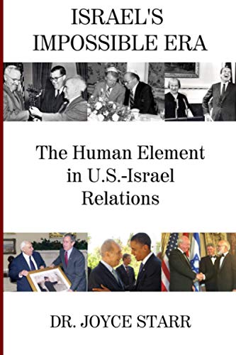 Stock image for Israel's Impossible Era: The Human Element in U.S.-Israel Relations for sale by Revaluation Books