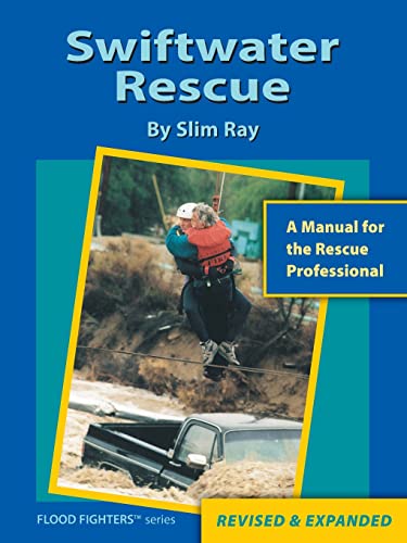 9780988243507: Swiftwater Rescue: A Manual For The Rescue Professional